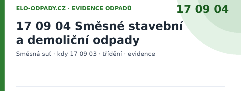 Kód odpadu 17 09 04 směsné stavební a demoliční odpady