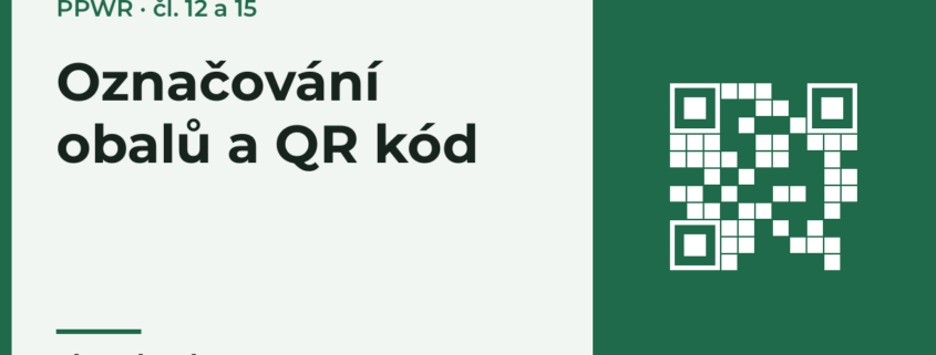 Označování obalů a QR kód podle PPWR: co platí a od kdy