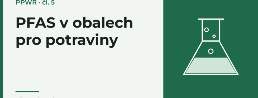 PFAS v obalech pro potraviny podle PPWR: limity a jak je prokázat